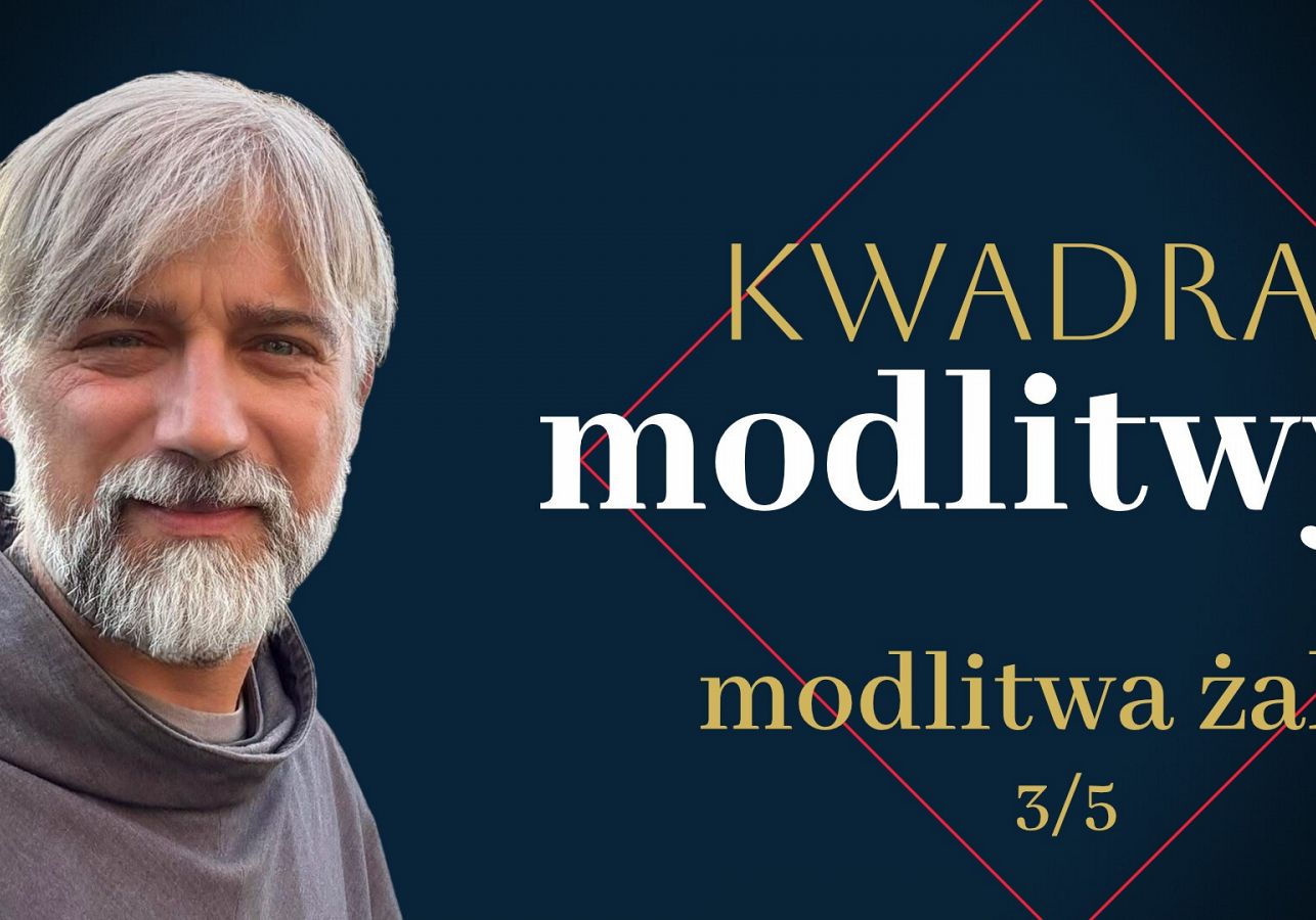 Kwadrat modlitwy: modlitwa żalu (3/5)