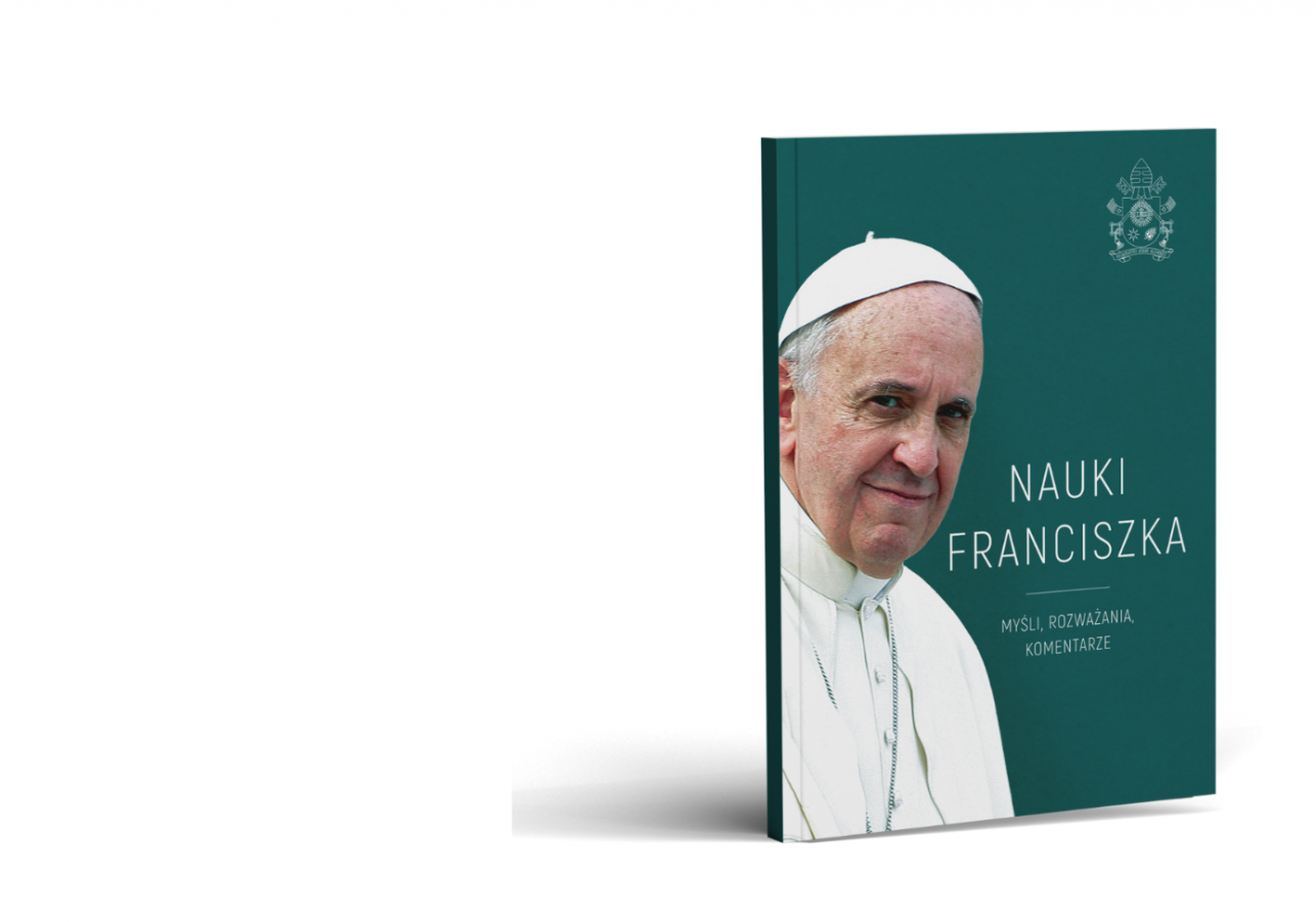Nauki Franciszka. Myśli, rozważania, komentarze
