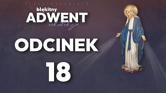 Adwent 2024: odcinek 18