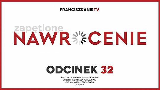 Wielki Post 2025: Odcinek 32