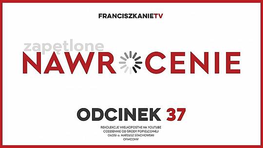 Wielki Post 2025: Odcinek 37