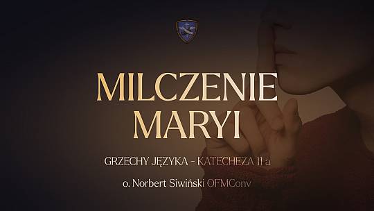 Grzechy języka - Milczenie Maryi (11a)