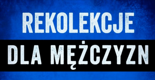 Męskie rekolekcje w Poznaniu