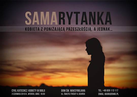 2 czerwca – Samarytanka – kobieta z poniżającą przeszłością, a jednak…