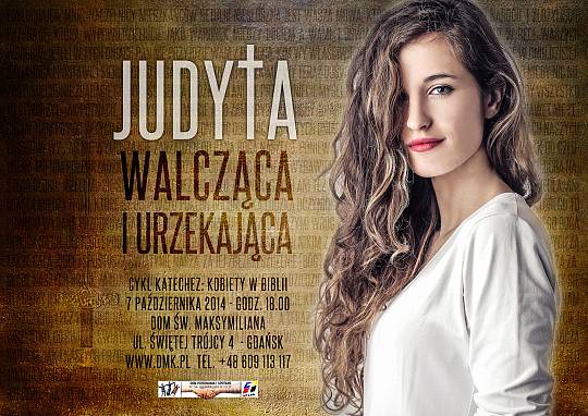 7 PAŹDZIERNIKA – JUDYTA – walcząca i urzekająca.