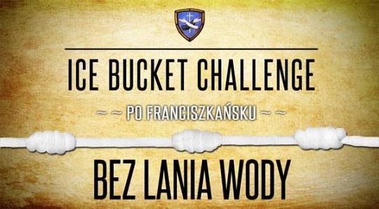 Franciszkańska odpowiedź – Ice Bucket Challenge