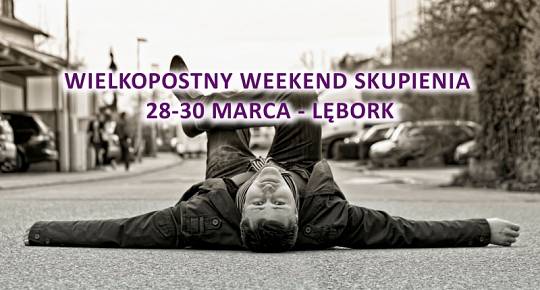 Wielkopostny Weekend Skupienia – Zapraszamy