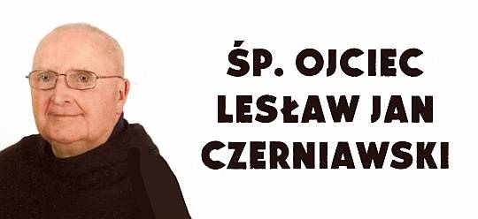 Śp. Ojciec Lesław Jan Czerniawski