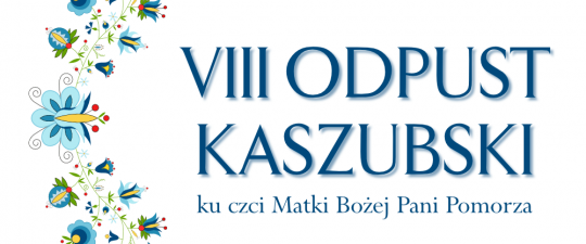 VIII Odpust Kaszubski – 18 VI 2022