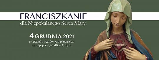 Franciszkanie dla Niepokalanego Serca Maryi XII 2021