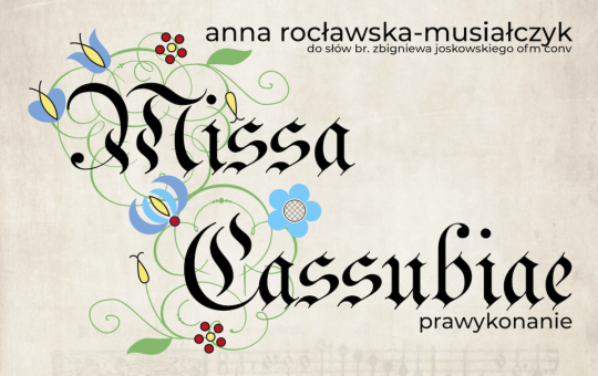 Missa Cassubiae do słów br. Zbigniewa Joskowskiego