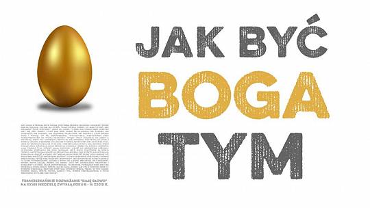 Jak być bogatym: Daję Słowo 14 X 2018 – XXVIII niedziela B