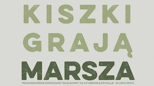 Kiszki grają marsza – Daję Słowo – XVI niedziela zwykła – 22 VII 2018