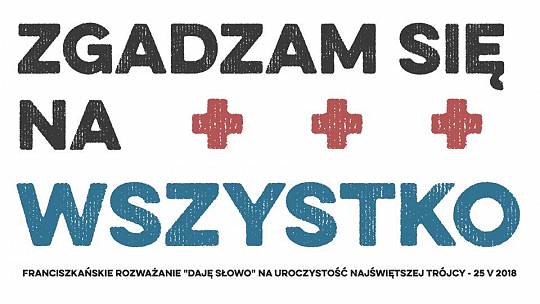 Zgadzam się – Daję Słowo – Najświętszej Trójcy – 27 V 2018