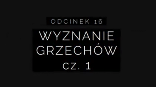 Wielki Post 2018 – Odcinek 16