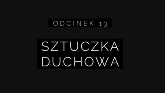 Wielki Post 2018 – Odcinek 13
