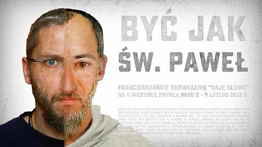 Być jak św. Paweł – Daję Słowo – V niedziela zwykła rok B – 4 II 2018