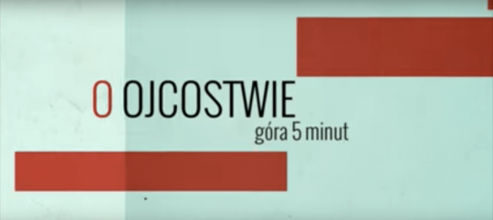 Góra 5 minut – O ojcostwie