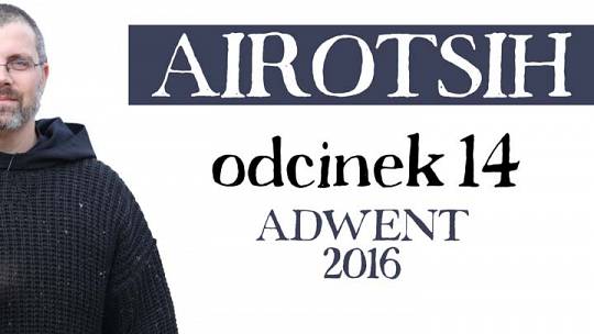 Adwent 2016 – odcinek 14