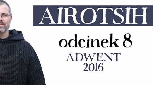 Adwent 2016 – odcinek 8