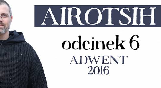 Adwent 2016 – odcinek 6