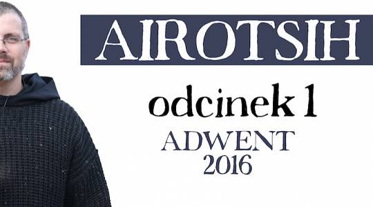 Adwent 2016 – odcinek 1